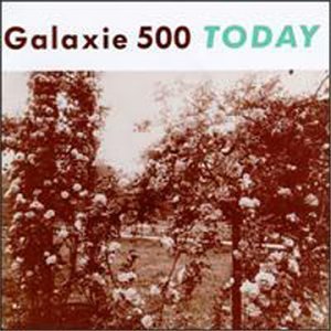 [cover of Galaxie 500's Today]